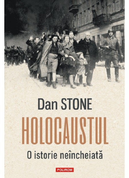 Holocaustul. O istorie neincheiata