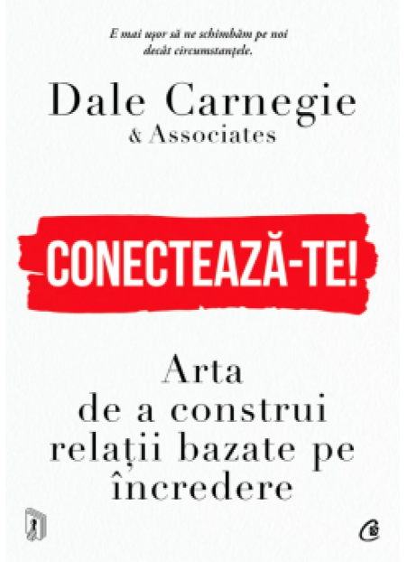 Conecteaza-te! Arta de a construi relatii bazate pe incredere