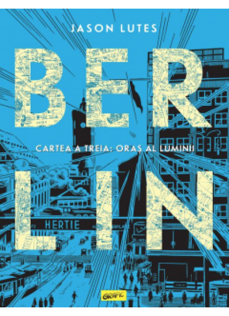 Berlin. Cartea a treia: Oraș al luminii