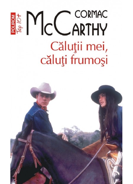 Calutii mei, caluti frumosi. Seria Trilogia Frontierei Vol.1