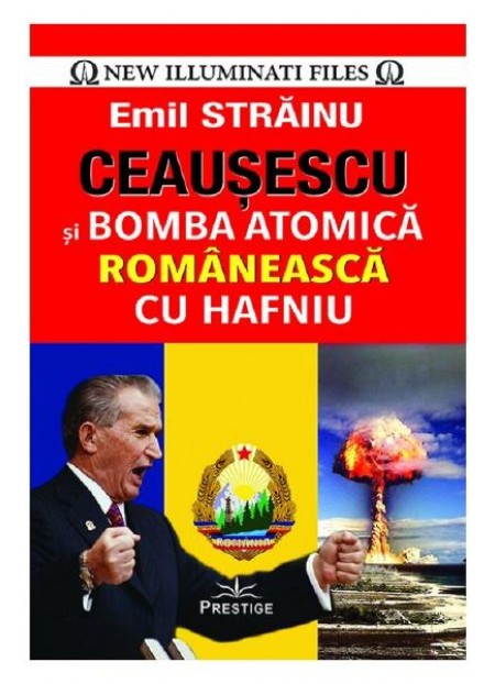Ceausescu si bomba atomica romaneasca cu Hafniu - Emil Strainu 